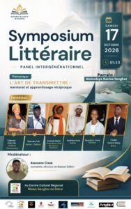 SYMPOSIUM LITTERAIRE : « L’ART DE TRANSMETTRE » A DAKAR, LE 17 OCTOBRE 2026